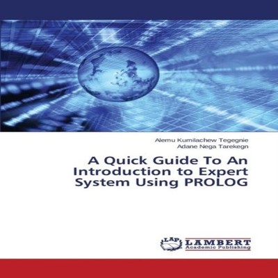 A Quick Guide To An Introduction to Expert System Using PROLOG Ku