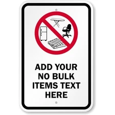 Custom No Bulk Items Aluminum Weatherproof Sign b00918