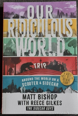 Our Ridiculous World Trip Matt Bishop with Reece Gilkes, Paperback, New/Sealed
