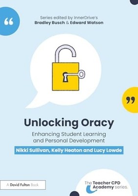 Unlocking Oracy : Enhancing Student Learning and Person - Trade Paperback NEW Ke