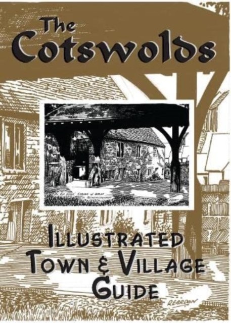 The Cotswolds illustrated Town & Village Guide by Peter Reardon PAPERBACK