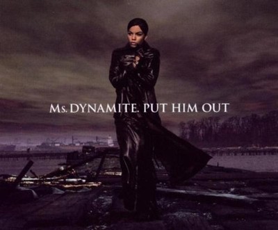 Ms. Dynamite - Put Him Out MCD NEU