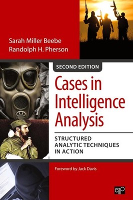Cases in Intelligence Analysis | Sarah Miller Beebe, Randolph H. Pherson