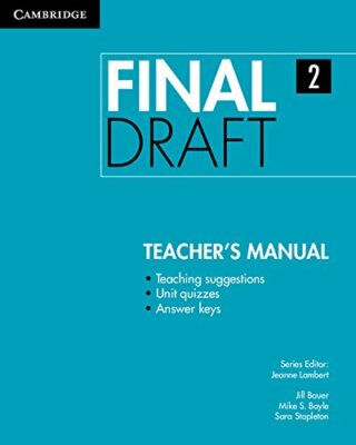 Final Draft Level 2 Teacher's Manual, Stapleton, Sara, Boyle, Mike S., Bauer, Ji