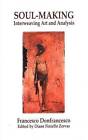 Soul-Making: Interweaving Art and Analysis by Francesco Donfrancesco (Paperback, 2008)