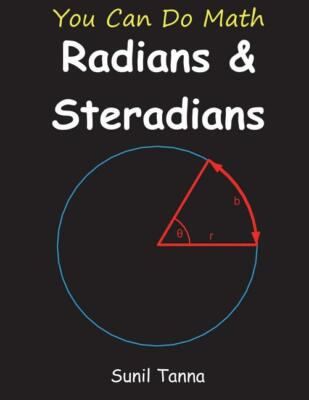 You Can Do Math: Radians And Steradians