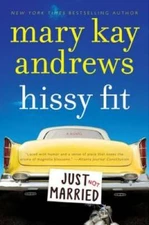 Hissy Fit: A Novel - Paperback By Andrews, Mary Kay - VERY GOOD