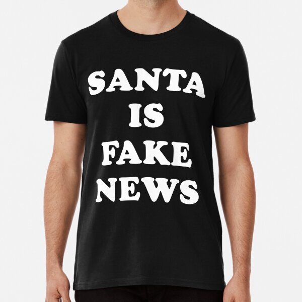 Santa Is Fake News Funny Fake News Parody Retro Premium T-Shirt S-5XL