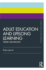 Adult Education and Lifelong Learning - Paperback, by Jarvis Peter - New