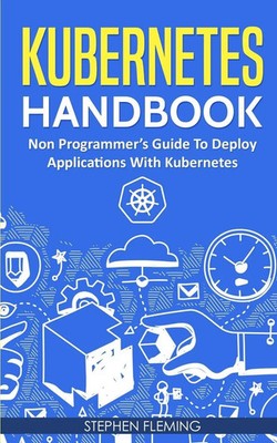 Kubernetes Handbook Stephen Fleming Taschenbuch Kartoniert / Broschiert Englisch