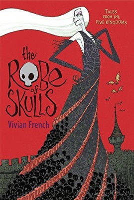 The Robe of Skulls: The First Tale from the Five Kingdoms (Tales from the Five 