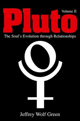 Pluto | The Soul's Evolution Through Relationships, Volume 2 | Green (u. a.)