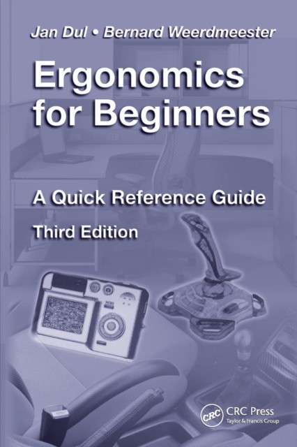 Ergonomics For Beginners : A Quick Reference Guide, Third Edition Jan (Rotterdam School Of Management, Erasmus University, The Neth Dul - Image 2