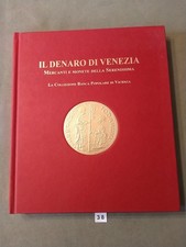 Il denaro di Venezia . Mercanti e monete della Serenissima