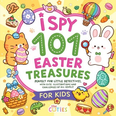 I Spy 101 Easter Treasures: Easter Search & Find: Hidden Eggs, Surprises & M...