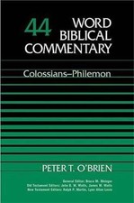 Word Biblical Commentary Vol. 44, Colossians-Philemon by Peter T. O'Brien