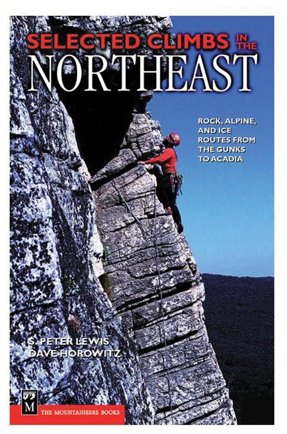 Путеводитель по восхождениям в Средней Атлантике: Избранные восхождения на северо-востоке от Льюиса &