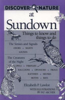 Discover Nature at Sundown [Discover Nature Series]