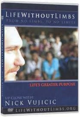 Life Without Limbs: From No Limbs to No Limits (Life's Greater Purpose, DVD)