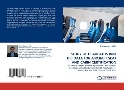 STUDY OF HEADPATHS AND HIC DATA FOR AIRCRAFT SEAT AND CABIN CERTIFICATION Ghanas