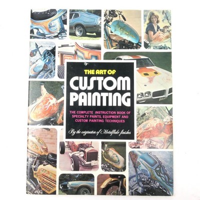 1975 The Art of Custom Painting by Carl Caiati Painter Ron Finch Softcover