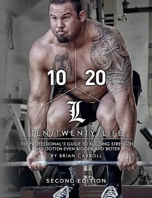 10/20/Life Second Edition: The Professional's guide to building strength has...
