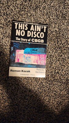 Roman Kozak - This Ain't No Disco The Story of CBGB, paperback, Good solid, 35+
