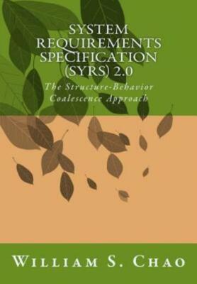 System Requirements Specification (Syrs) 2 0: The Structure-Behavior Coales...