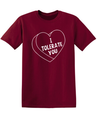 I Tolerate You Sarcastic Humor Graphic Novelty Funny T Shirt
