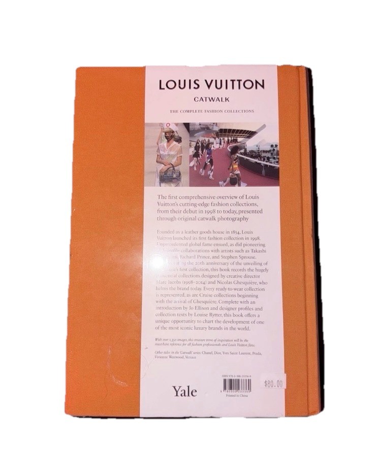Louis Vuitton Catwalk Complete Fashion Collections Hardcover Yale