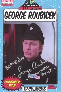 AUTOGRAPHE DE "GEORGE.ROUBICEK". (COMMANDER.PAJI). (STAR WARS 1977).
