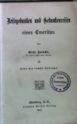 Reisegedanken und Gedankenreisen eines Emeritus (BEIGEBUNDEN: Lemme, D: Religion