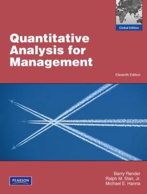 Quantitative Analysis for Management by Barry Render