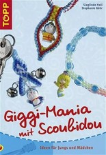 Giggi-Mania mit Scoubidou: Giggis mit Scoubid...