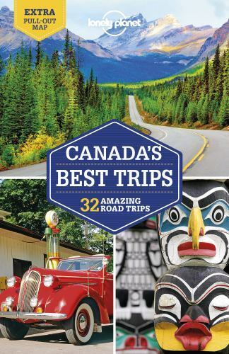 Lonely Planet Canada&#039;s Best Trips 1 [Travel Guide]