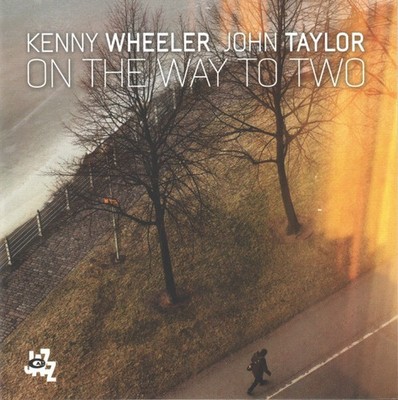 Kenny Wheeler - John Taylor (2) - On ... - - V2284332