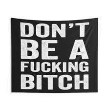 Dont Be A Bitch Wall Tapestry - Gym Decor - L...