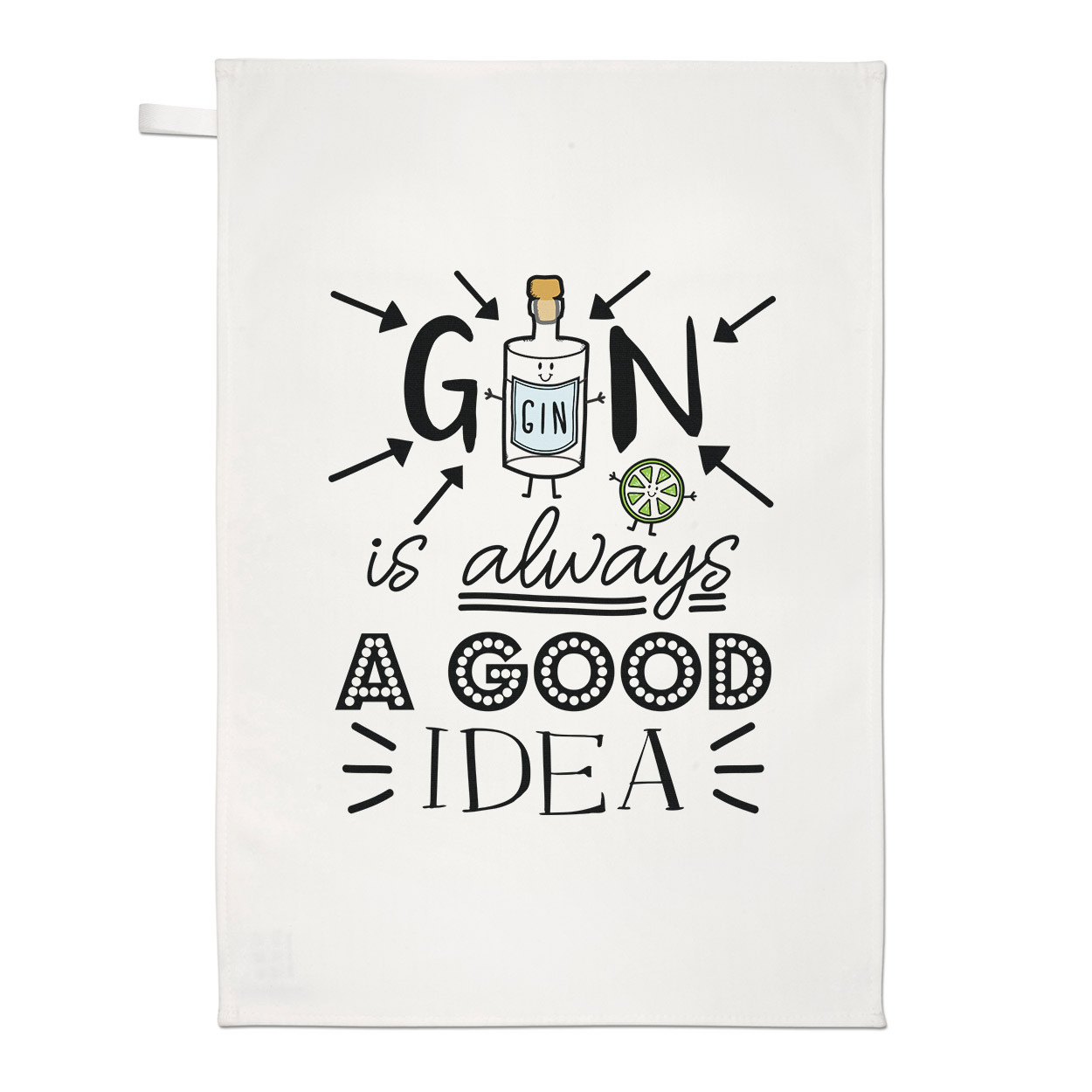 Gin Is Always A Good Idea Tea Towel Dish Cloth - Funny Lover