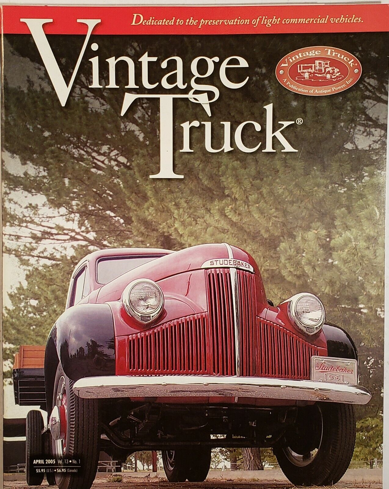 Vintage Truck Apr 2005 - 1932 Ford BB 1941 Studebaker 1962 Willys 1920 Mack AB