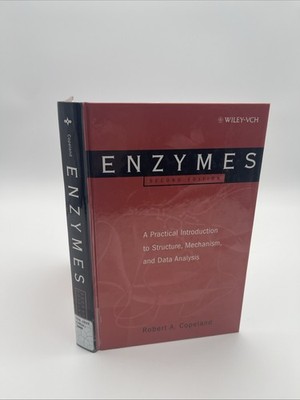 Enzymes : A Practical Introduction to Structure, Mechanism, and Data Analysis by