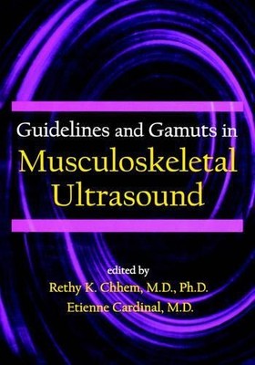Guidelines and Gamuts in Musculoskeletal Ultrasound by Rethy ... - 9780471197553