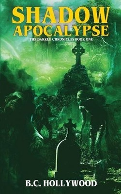 B C Hollywood Shadow Apocalypse (Taschenbuch) Darkle Chronicles