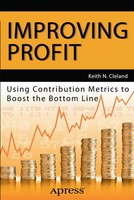 Improving Profit Using Contribution Metrics To Boost The Bottom Line Cleland Xii