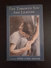 Book The Toronto You are Leaving - Gay Toronto 1970s and Gordon Stewart Anderson