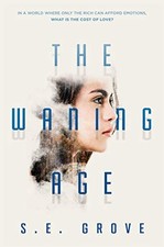 The Waning Age by Grove, S. E.