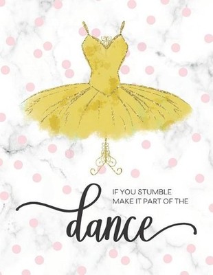 If You Stumble Make It Part Of The Dance: Motivational Gift for Ballet Dance Rec