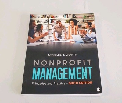 Nonprofit Management Principles and Practice by Michael J. Worth Book 2020 TPB