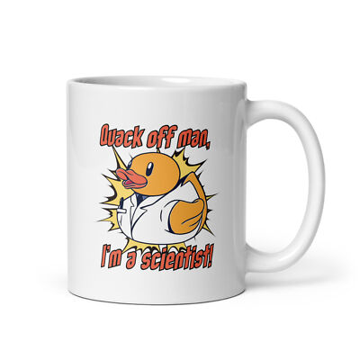 Quack off man I'm a scientist rubber ducky white glossy mug man