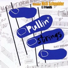 Pullin Strings by Nick Schneider (CD, 2009)