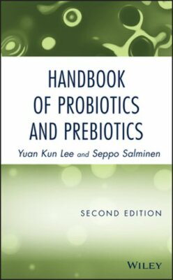 Handbook of Probiotics and Prebiotics by Yuan Kun Lee: New